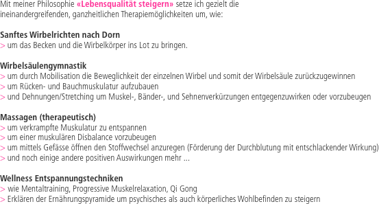 Mit meiner Philosophie «Lebensqualität steigern»